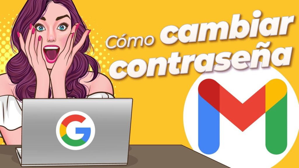 Cambia la contraseña de Gmail y Google desde tu ordenador rápidamente