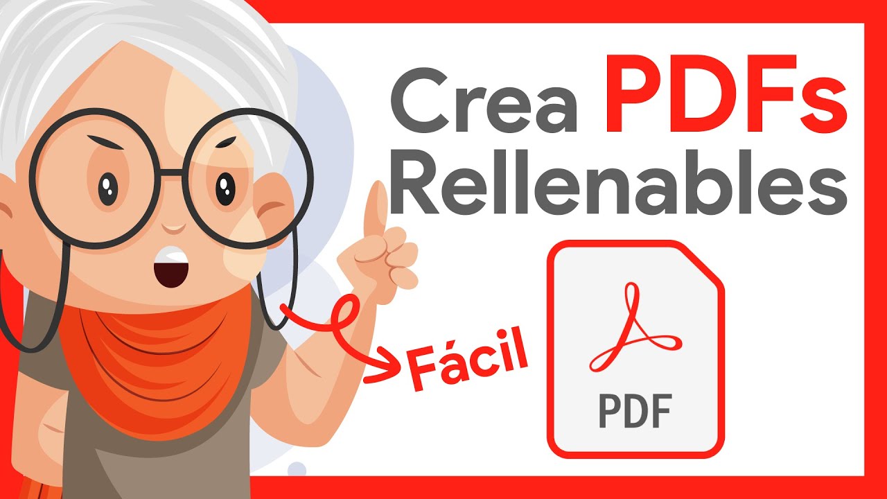 Cómo crear un PDF Rellenable y convertirlo en un formulario editable