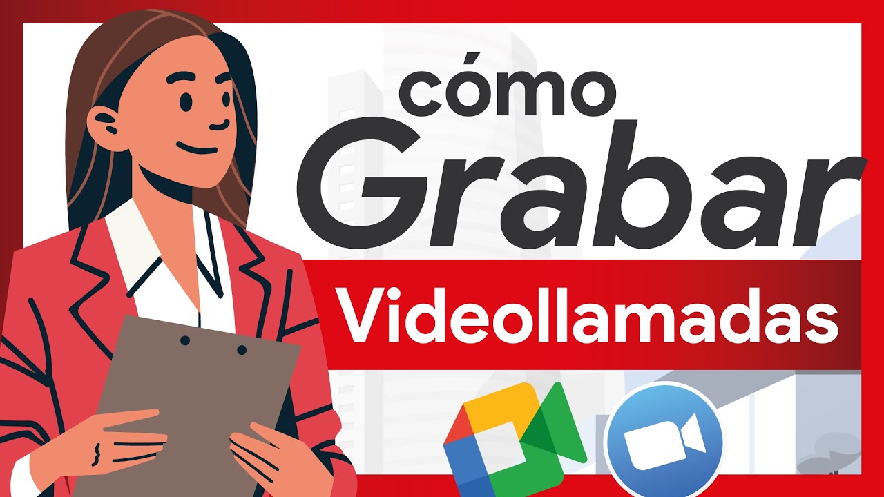 Cómo grabar videollamadas de Google Meet o Zoom