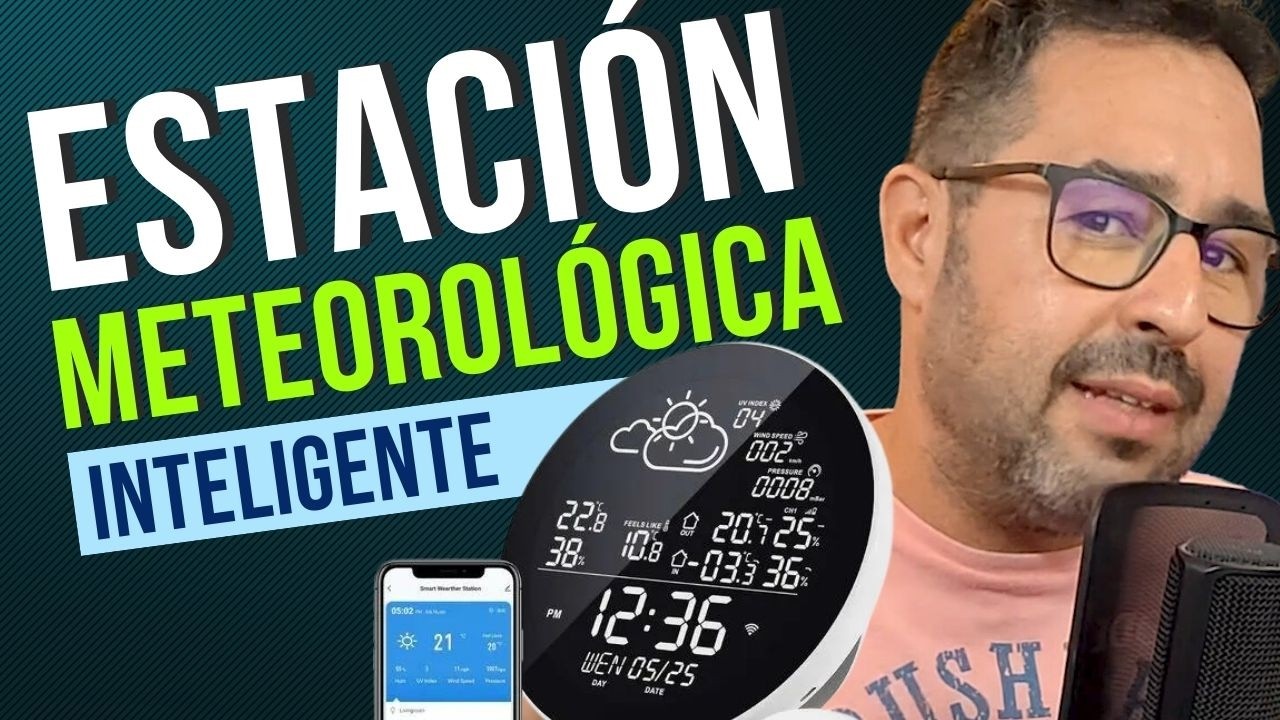 ESTACIÓN METEOROLÓGICA con DATOS EN TIEMPO REAL con GOOGLE ⛅ Control con APP Smart Life